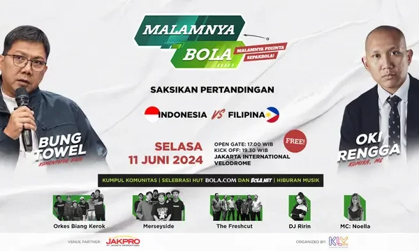Sepak Bola Mania, Yuk Mari Berpesta Pora di MALAMNYA BOLA sambil Nonton Bersama Aksi Timnas Indonesia: Seru, Ada Bung Towel dan Oki Rengga